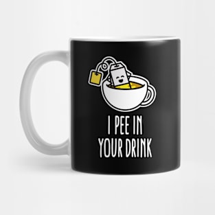 I pee in your drink funny tea bag teacup Kawaii Mug